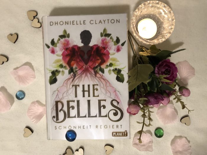 The Belles. Schönheit regiert (The Belles #1) von Dhonielle Clayton